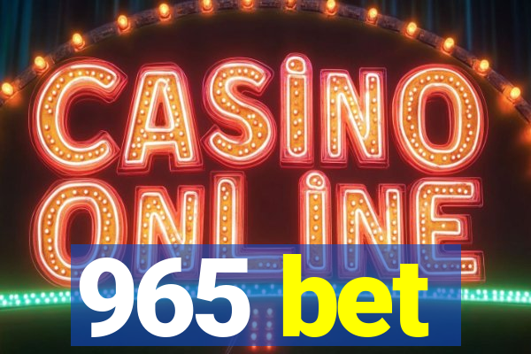 965 bet